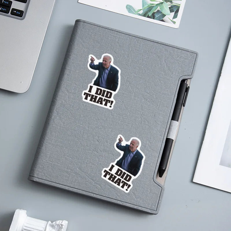 I DID THAT! 50Pcs/Lot Wholesale US President Biden Stickers For Luggage Skateboard Laptop Notebook Car Decals Kids Gifts